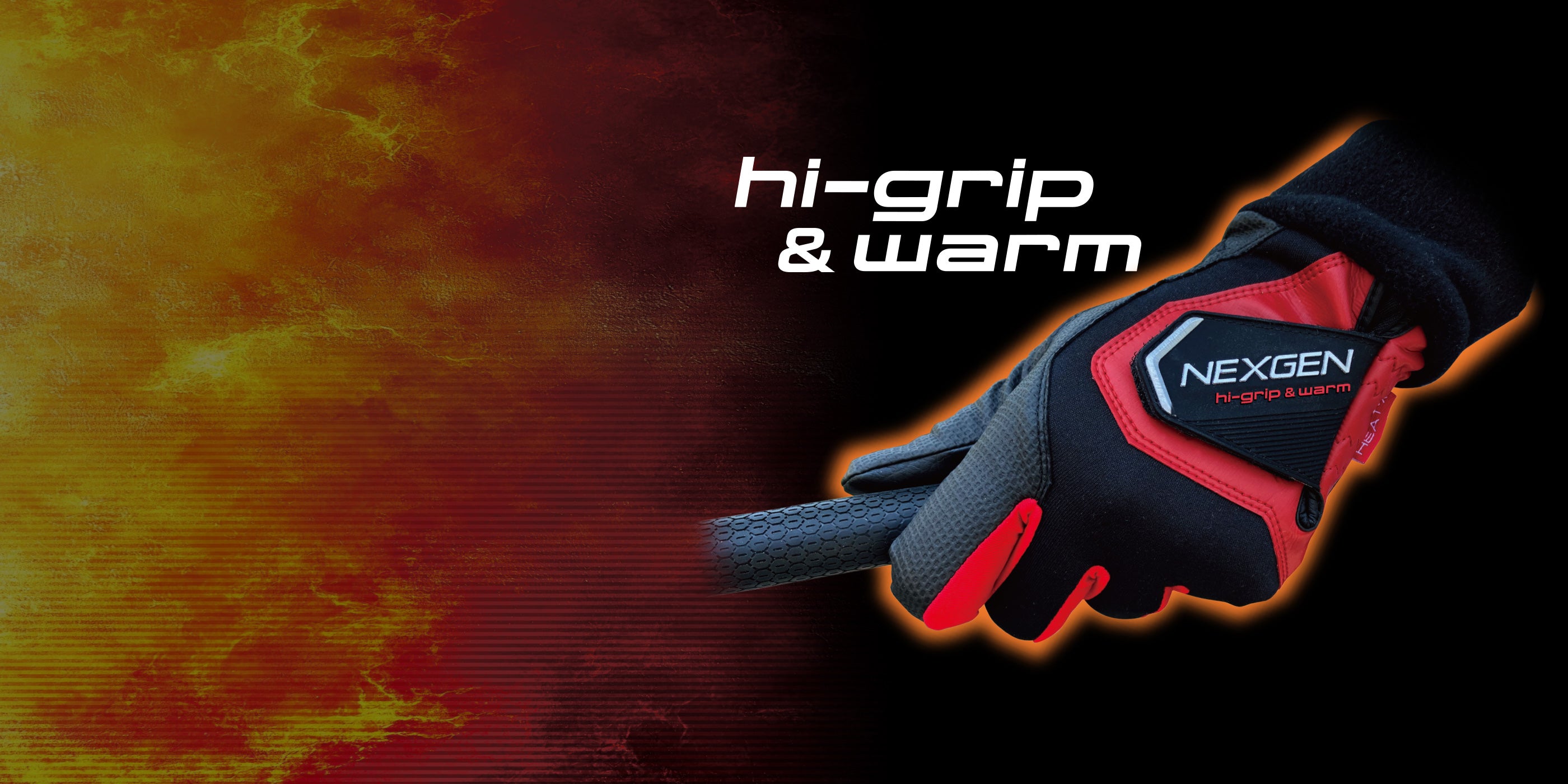 hi-grip & warm Glove | NEXGEN -ネクスジェン-
